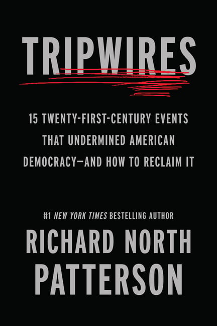 Tripwires: 15 Twenty-First-Century Events That Undermined American Democracy--And How to Reclaim It
