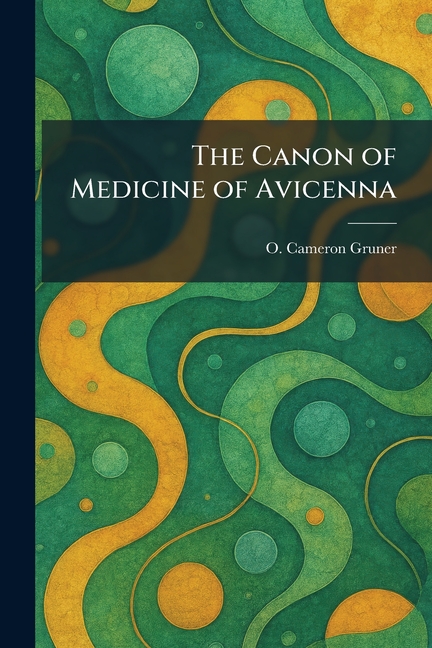 The Canon of Medicine of Avicenna