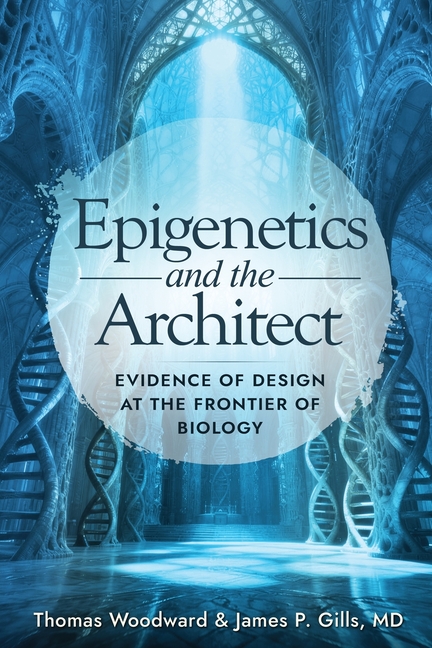 Epigenetics and the Architect: Evidence of Design at the Frontier of Biology