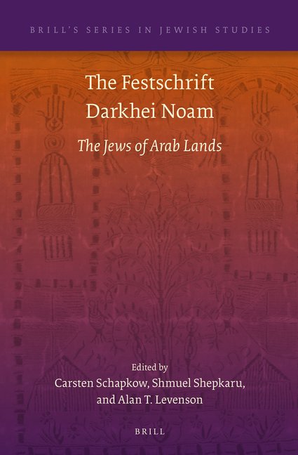 The Festschrift Darkhei Noam: The Jews of Arab Lands