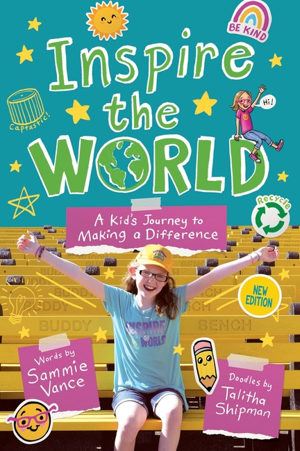 Inspire the World: A Kid's Journey to Making a Difference