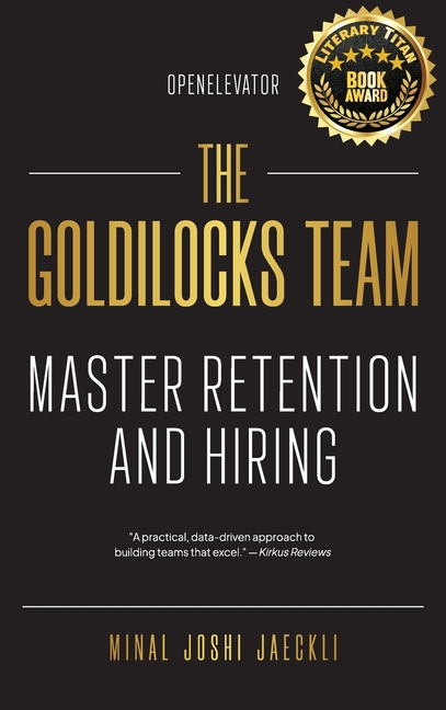 The Goldilocks Team: Master Retention and Hiring