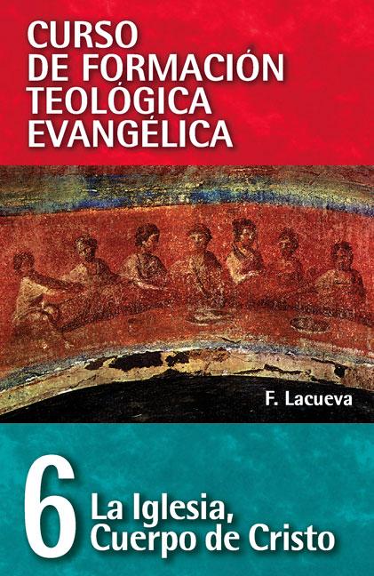 El Cft 06 - La Iglesia, Cuerpo de Cristo