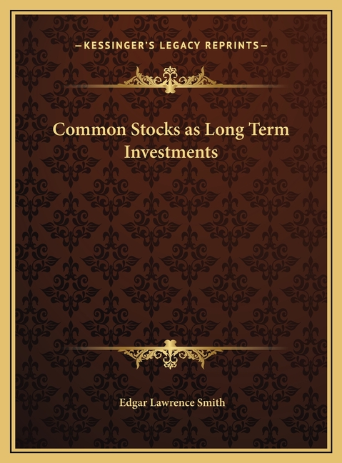 Common Stocks as Long Term Investments