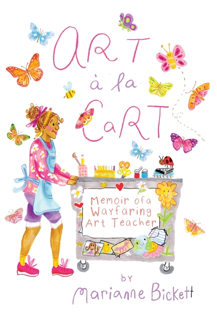 Art á la Cart: Memoir of a Wayfaring Art Teacher