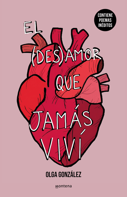 El Desamor Que Jamás VIVí Edición Ampliada Con Poemas Inéditos / The Heartbreak I Never Lived Through: A New Special Edition