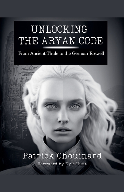 Unlocking the Aryan Code: From Ancient Thule to the German Roswell