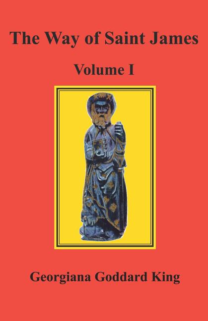 The Way of Saint James, Volume I