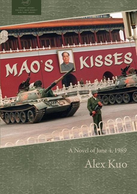 Mao's Kisses: A Novel of June 4, 1989