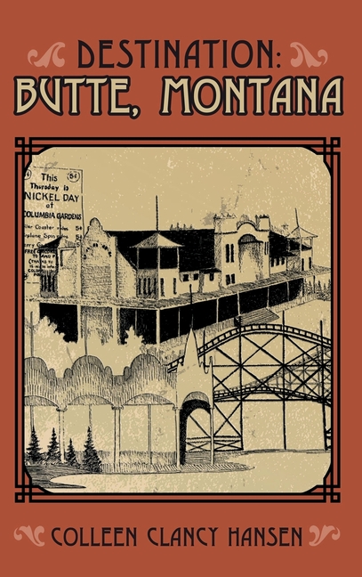 Destination: Butte, Montana