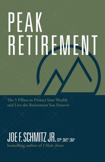 Peak Retirement: The 5 Pillars to Protect Your Wealth and Live the Retirement You Deserve