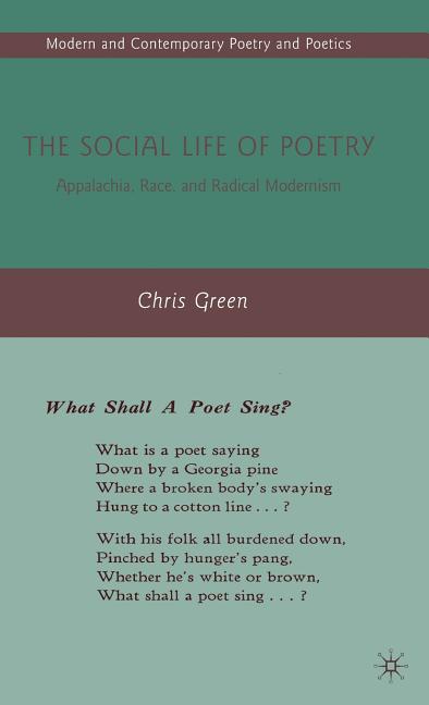 The Social Life of Poetry: Appalachia, Race, and Radical Modernism
