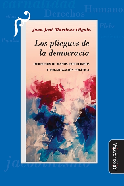 Los pliegues de la democracia: Derechos Humanos, populismos y polarización política