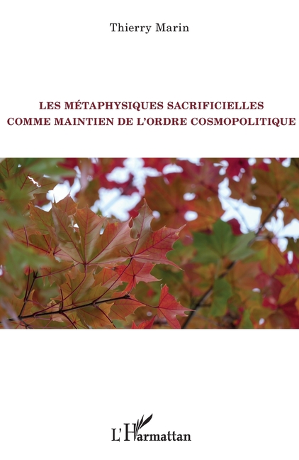 Les métaphysiques sacrificielles comme maintien de l'ordre cosmopolitique