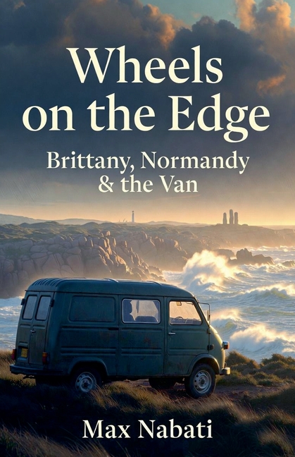 Wheels on the Edge: Brittany, Normandy & the Van