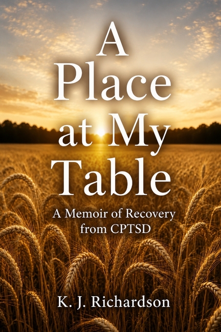 A Place at My Table: A Memoir of Recovery from CPTSD