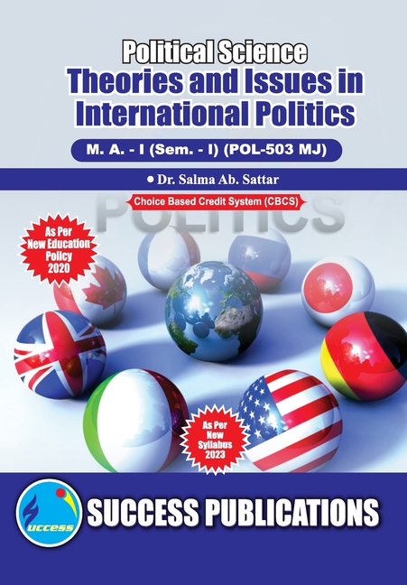 Theories and Issues in International Politics, First Year, M.A, Sem-I-English