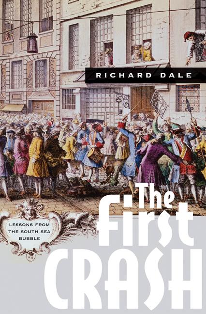 The First Crash: Lessons from the South Sea Bubble
