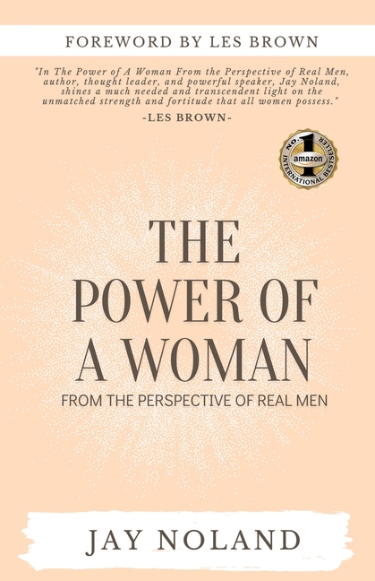 The Power of a Woman: From the Perspective of Real Men