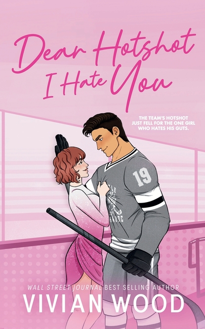 Dear Hotshot, I Hate You: A Seattle Havoc Hockey Romance