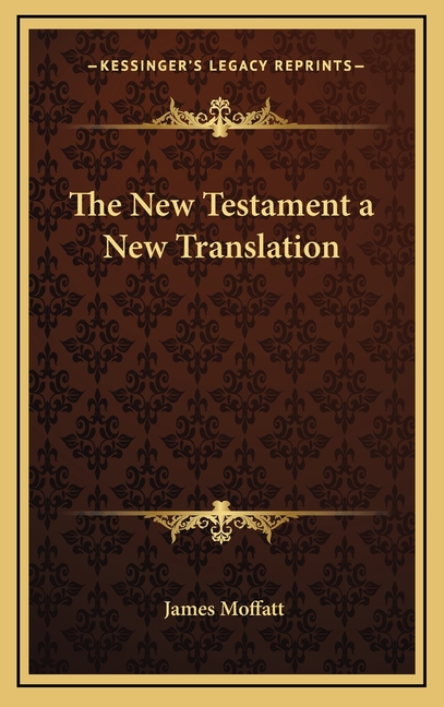The New Testament a New Translation