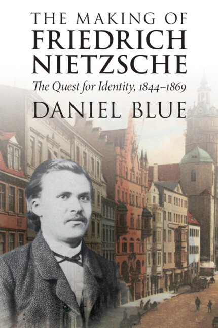 The Making of Friedrich Nietzsche