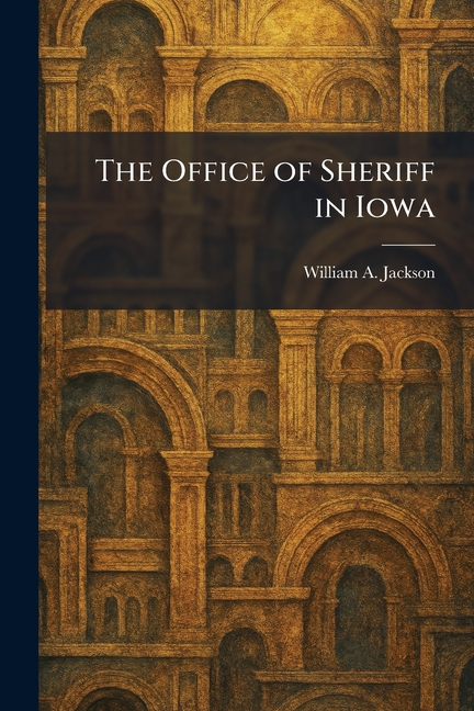 The Office of Sheriff in Iowa