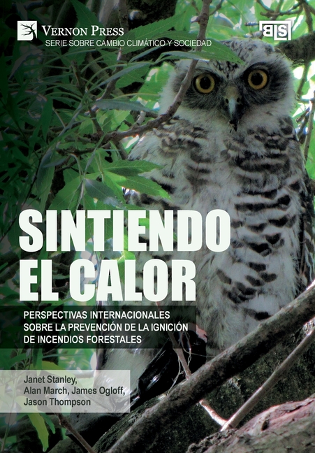 Sintiendo el calor: Perspectivas internacionales sobre la prevención de la ignición de incendios forestales