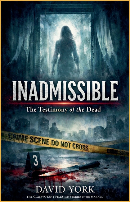 Inadmissible: The Testimony of the Dead