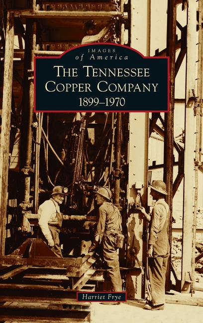 Tennessee Copper Company: 1899-1970
