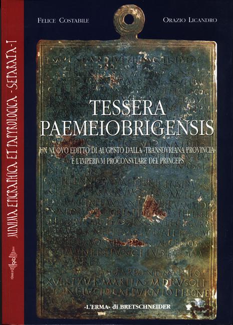 Tessera Paemeiobrigensis: Un Nuovo Editto Di Augusto Dalla Transduriana Provincia E l'Imperium Proconsulare del Princeps