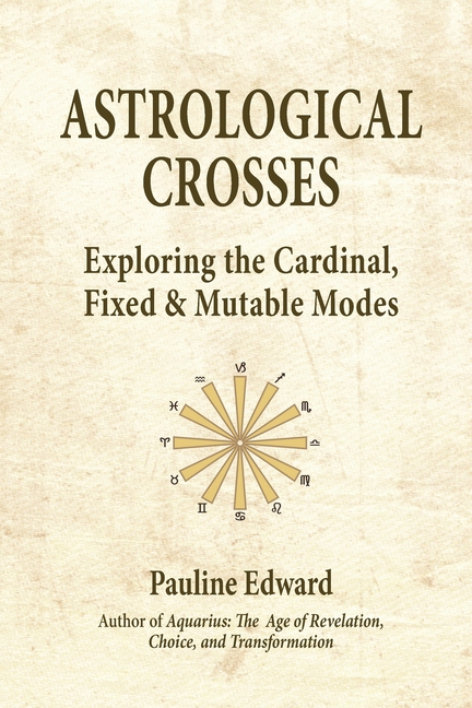Astrological Crosses: Exploring the Cardinal, Fixed & Mutable Modes