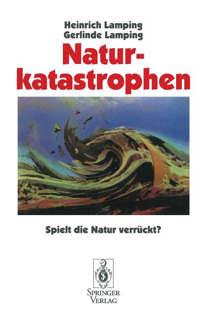 Naturkatastrophen: Spielt Die Natur Verrückt?