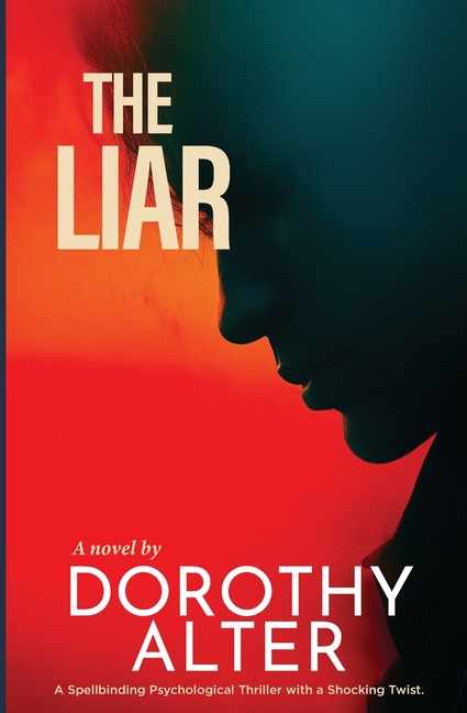 The Liar: A Spellbinding Psychological Thriller with a Shocking Twist