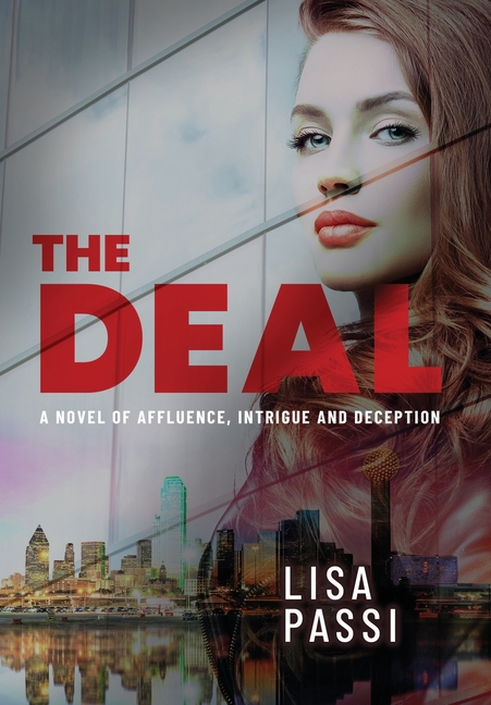 The Deal: A Novel of Affluence, Intrigue, and Deception
