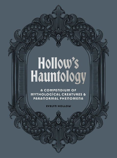 Hollow's Hauntology: A Compendium of Mythological Creatures and Paranormal Phenomena