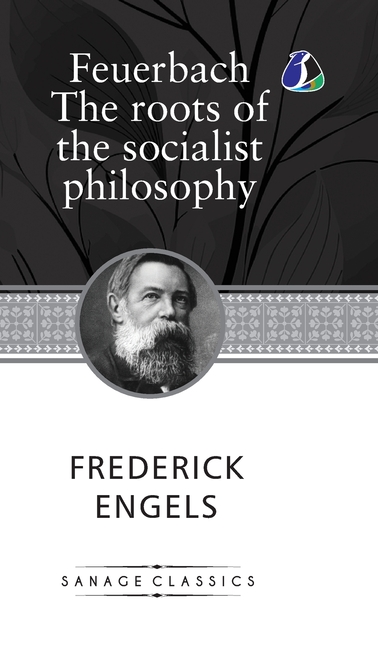 Feuerbach: The roots of the socialist philosophy (Hardcover Library Edition)