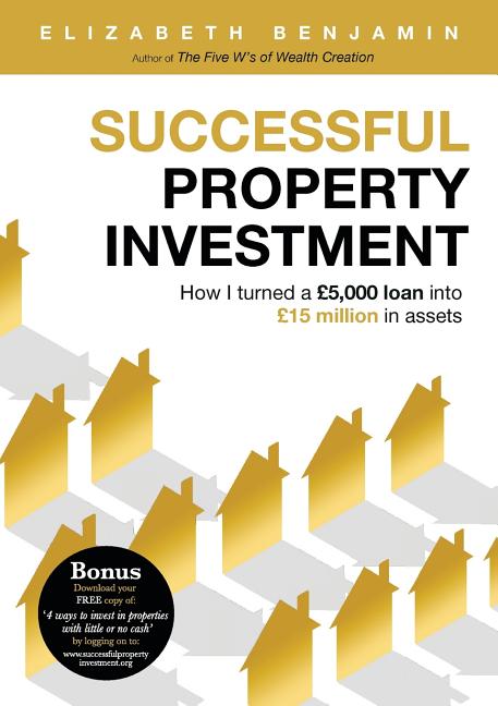 Successful Property Investment: How I turned a £5,000 loan into £15 million in assets