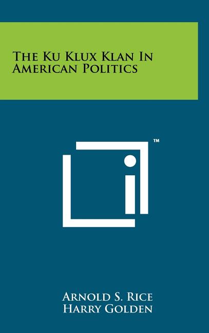 The Ku Klux Klan In American Politics