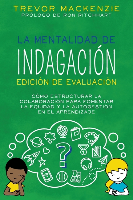 La mentalidad de indagación: Edición de evaluación