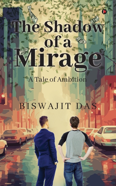 The Shadow of a Mirage: A Tale of Ambition