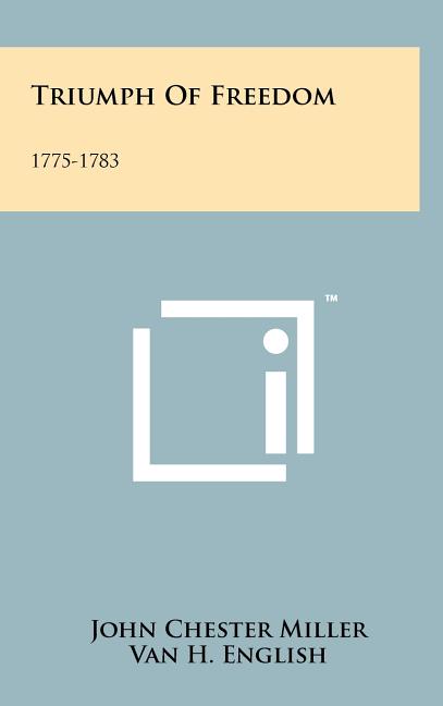 Triumph of Freedom: 1775-1783