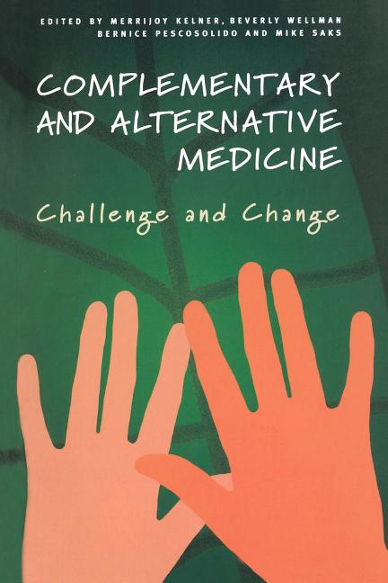 Complementary and Alternative Medicine: Challenge and Change