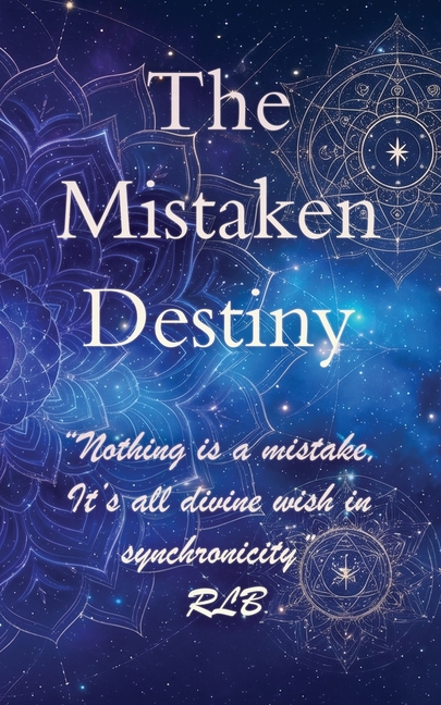 The Mistaken Destiny