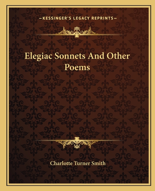 Elegiac Sonnets And Other Poems