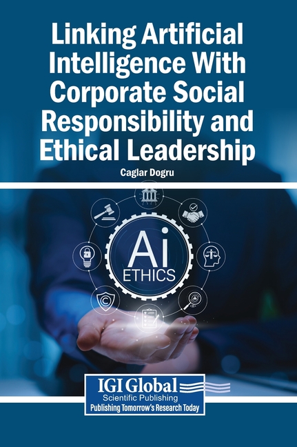 Linking Artificial Intelligence With Corporate Social Responsibility and Ethical Leadership