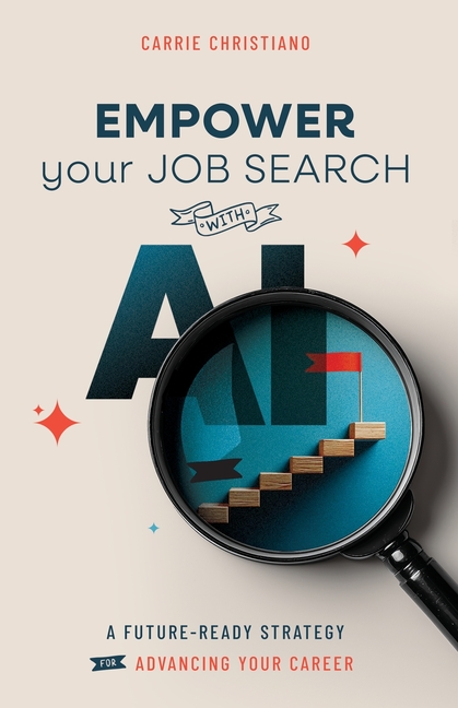 EMPOWER Your Job Search with AI: A Future-Ready Strategy for Advancing Your Career