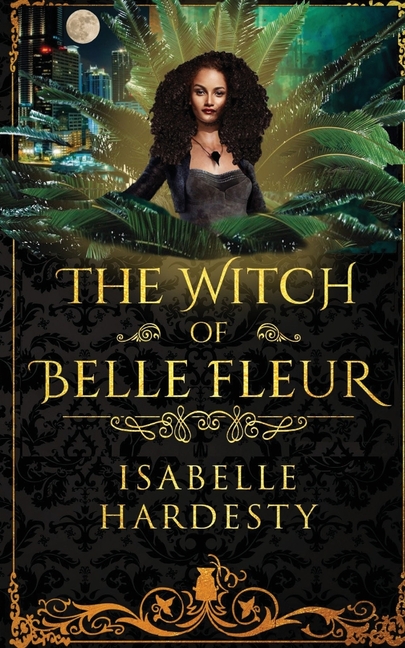 The Witch of Belle Fleur: Telenovela Actress Turned Witch YA Fantasy