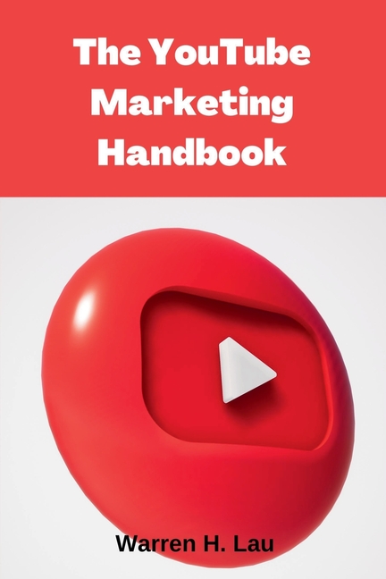 The Youtube Marketing Handbook