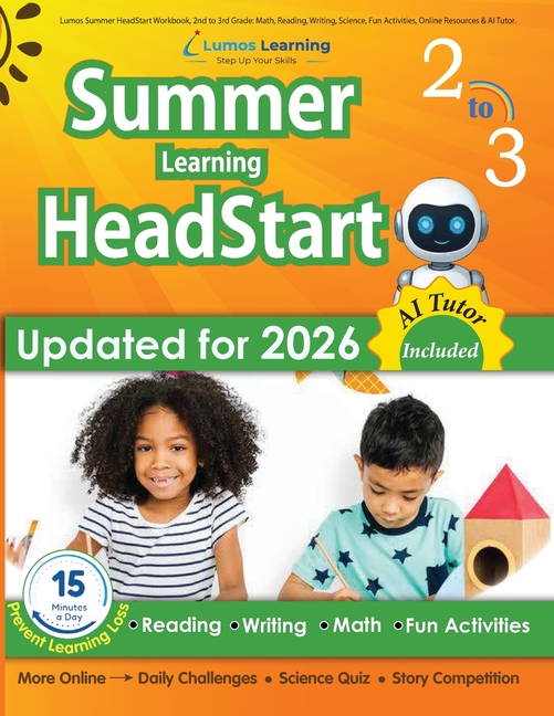 Lumos Summer HeadStart Workbook, 2nd to 3rd Grade: Math, Reading, Writing, Science, Fun Activities, Online Resources & AI Tutor: Math, Reading, Writin